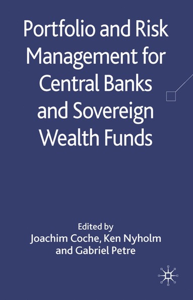 bokomslag Portfolio and Risk Management for Central Banks and Sovereign Wealth Funds