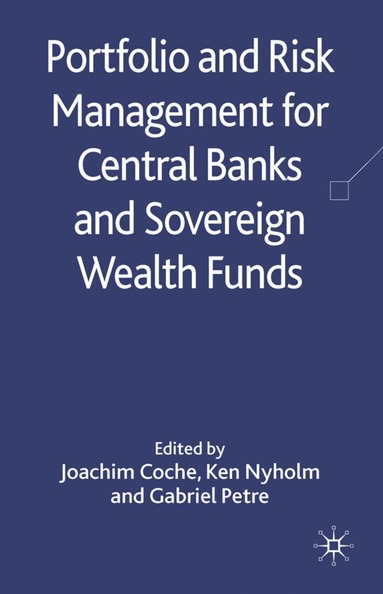 bokomslag Portfolio and Risk Management for Central Banks and Sovereign Wealth Funds