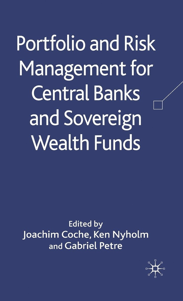 Portfolio and Risk Management for Central Banks and Sovereign Wealth Funds 1
