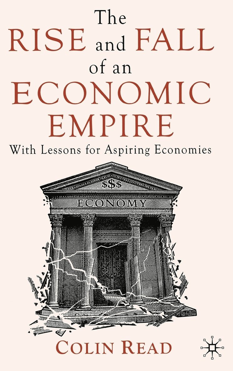 The Rise and Fall of an Economic Empire 1