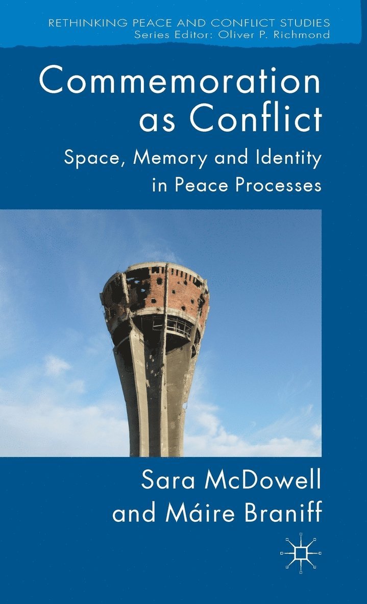 S. McDowell, M. Braniff, Sara McDowell, Máire Braniff - Commemoration as Conflict, Inbunden