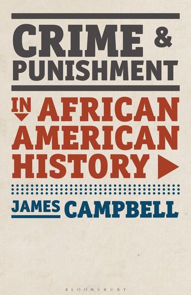 James Campbell - Crime and Punishment in African American History, Häftad