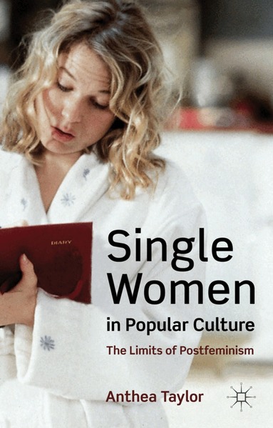 A. Taylor - Single Women in Popular Culture, Inbunden