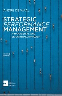 bokomslag Strategic Performance Management: A Managerial and Behavioral Approach