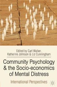 bokomslag Community Psychology and the Socio-economics of Mental Distress
