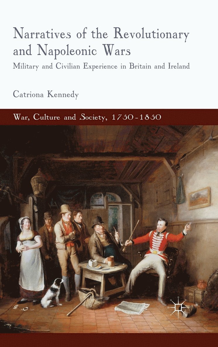 C. Kennedy, Catriona Kennedy - Narratives of the Revolutionary and Napoleonic Wars, Inbunden