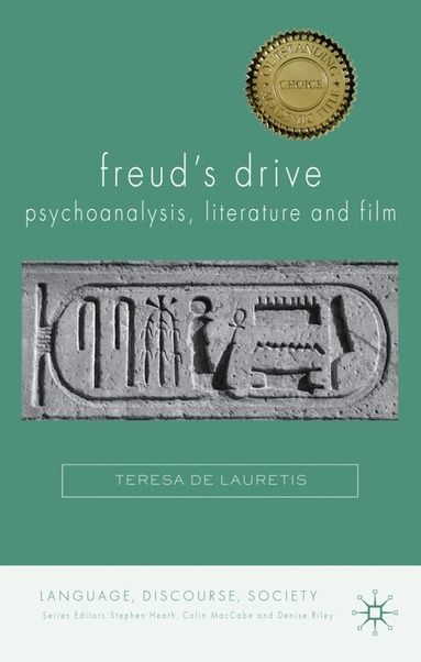 Teresa De Lauretis - Freud's Drive: Psychoanalysis, Literature and Film, Häftad