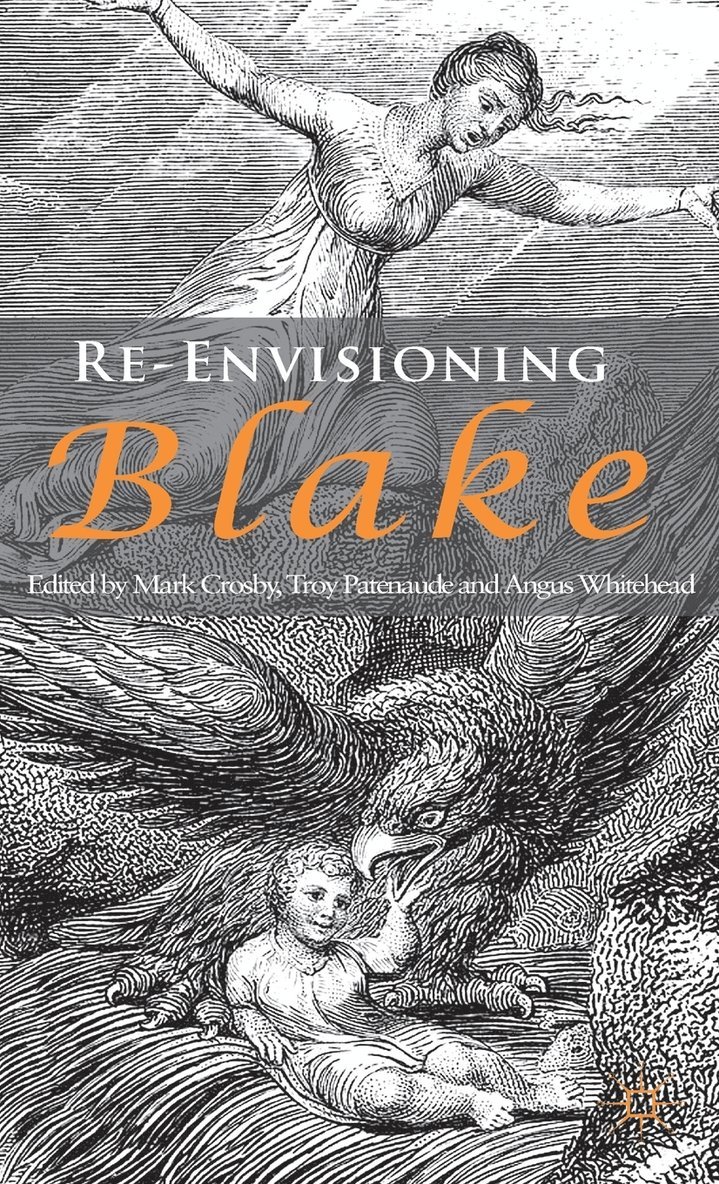 M. Crosby, T. Patenaude, A. Whitehead, Mark Crosby, Troy Patenaude - Re-envisioning Blake, Inbunden