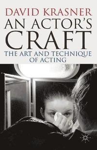 bokomslag An Actor's Craft: The Art and Technique of Acting