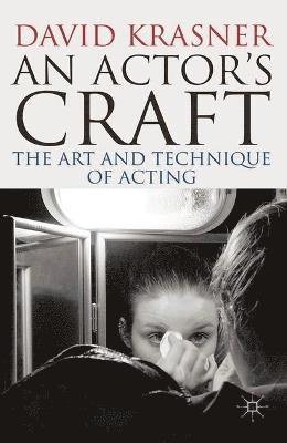 bokomslag An Actor's Craft: The Art and Technique of Acting