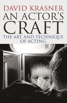 bokomslag Actor's Craft: The Art and Technique of Acting