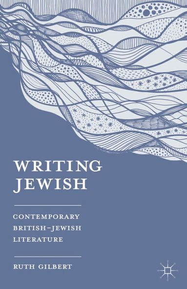 Ruth Gilbert - Writing Jewish, Häftad