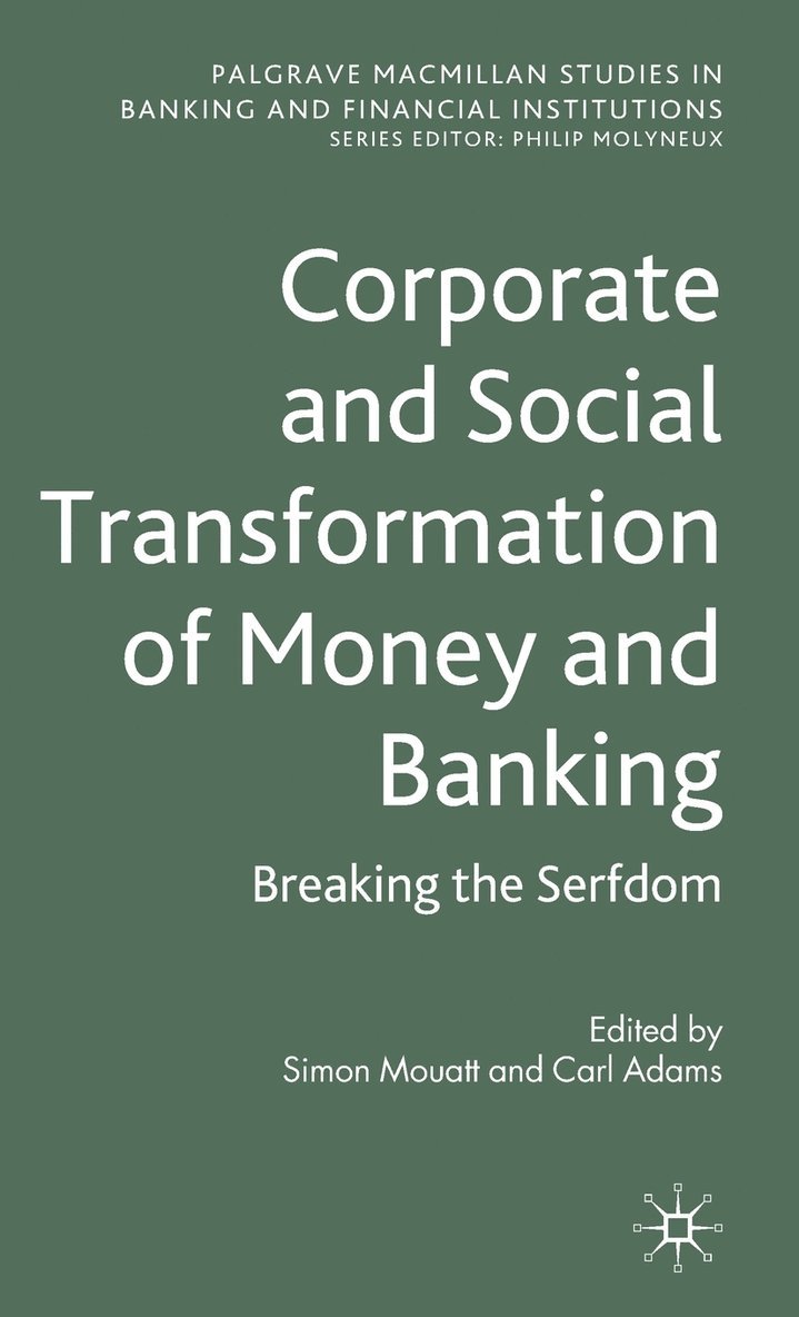 Corporate and Social Transformation of Money and Banking 1