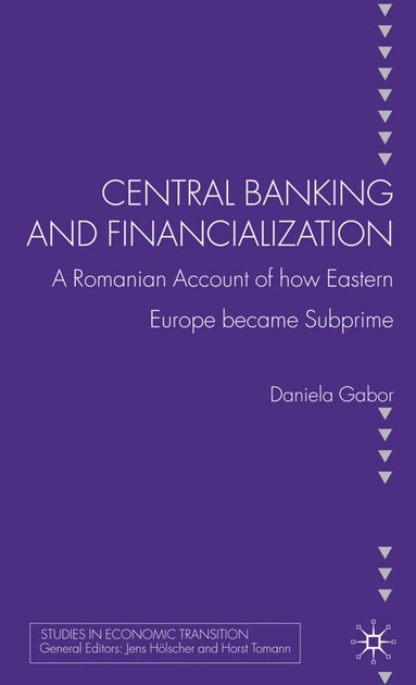 D. Gabor - Central Banking and Financialization, Inbunden