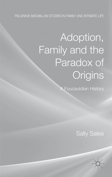 bokomslag Adoption, Family and the Paradox of Origins