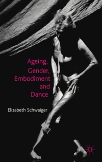 bokomslag Ageing, Gender, Embodiment and Dance