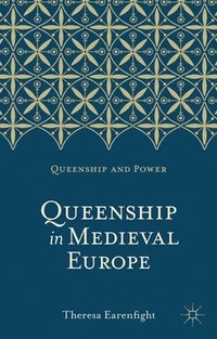 bokomslag Queenship in Medieval Europe