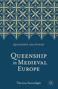 bokomslag Queenship in Medieval Europe