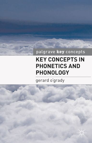 Gerard O'Grady - Key Concepts in Phonetics and Phonology, Häftad