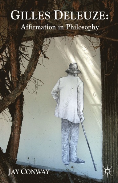 bokomslag Gilles Deleuze: Affirmation in Philosophy