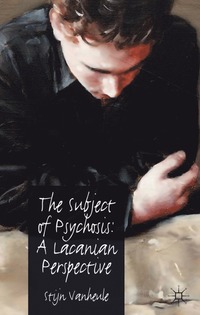 bokomslag Subject of Psychosis: A Lacanian Perspective