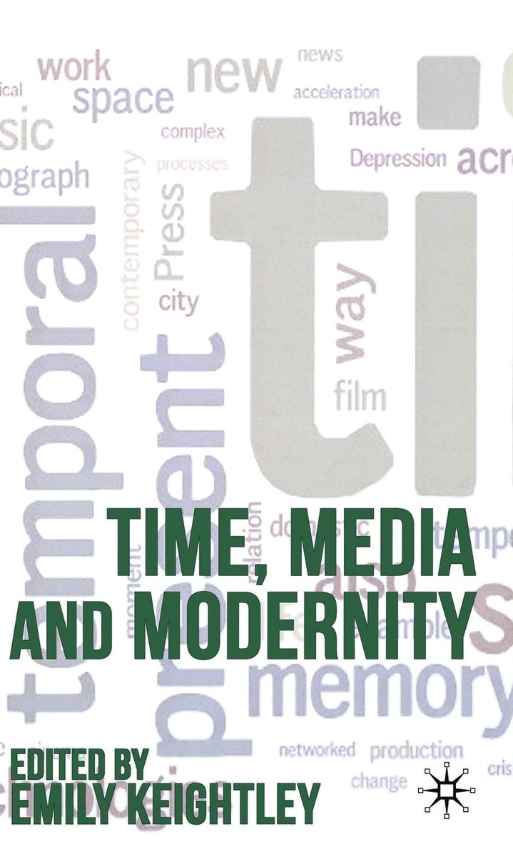 E. Keightley, Emily Keightley - Time, Media and Modernity, Inbunden