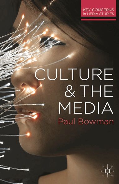 Paul Bowman - Culture and the Media, Häftad