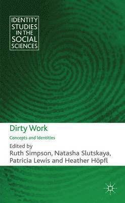 R. Simpson, N. Slutskaya, P. Lewis, H. Höpfl, H. Hopfl, Ruth Simpson, Natasha Slutskaya - Dirty Work, Inbunden