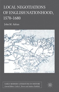 bokomslag Local Negotiations of English Nationhood, 1570-1680