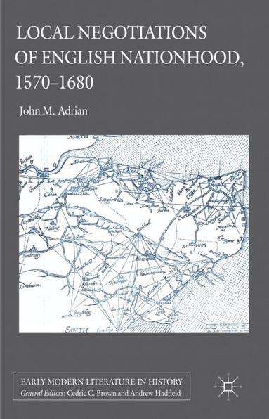 bokomslag Local Negotiations of English Nationhood, 1570-1680