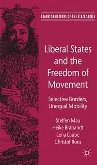 bokomslag Liberal States and the Freedom of Movement