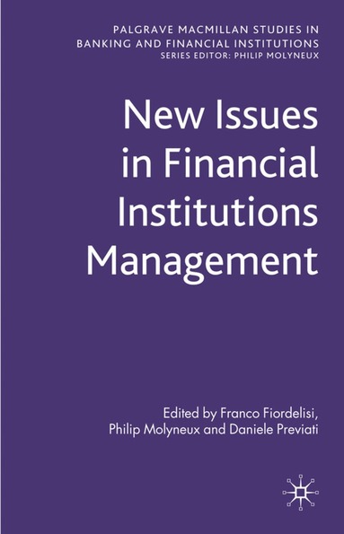 F. Fiordelisi, P. Molyneux, D. Previati - New Issues in Financial Institutions Management, Inbunden