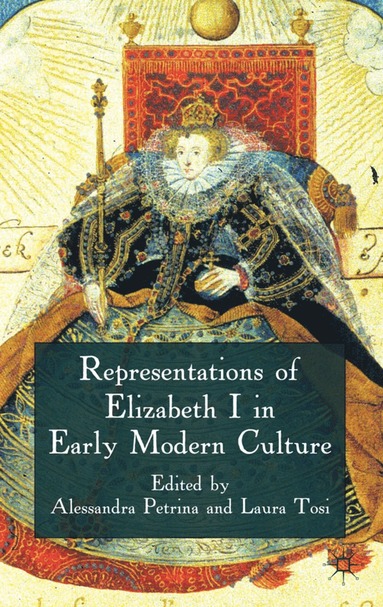 bokomslag Representations of Elizabeth I in Early Modern Culture