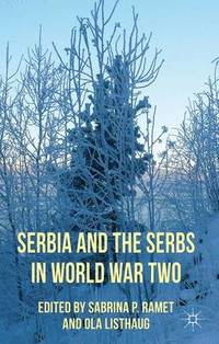 bokomslag Serbia and the Serbs in World War Two