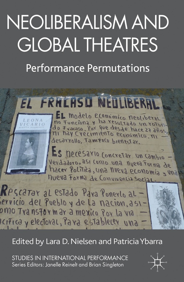 L. Nielsen, P. Ybarra, Lara D. Nielsen, Patricia Ybarra - Neoliberalism and Global Theatres, Inbunden