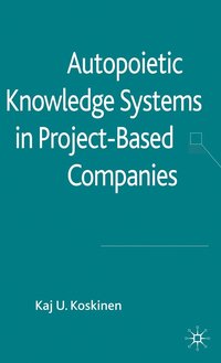 bokomslag Autopoietic Knowledge Systems in Project-Based Companies