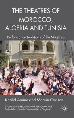 bokomslag The Theatres of Morocco, Algeria and Tunisia