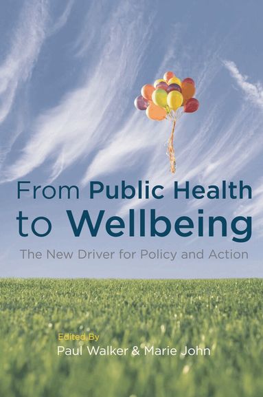 Paul Walker, Marie John - From Public Health to Wellbeing, Häftad