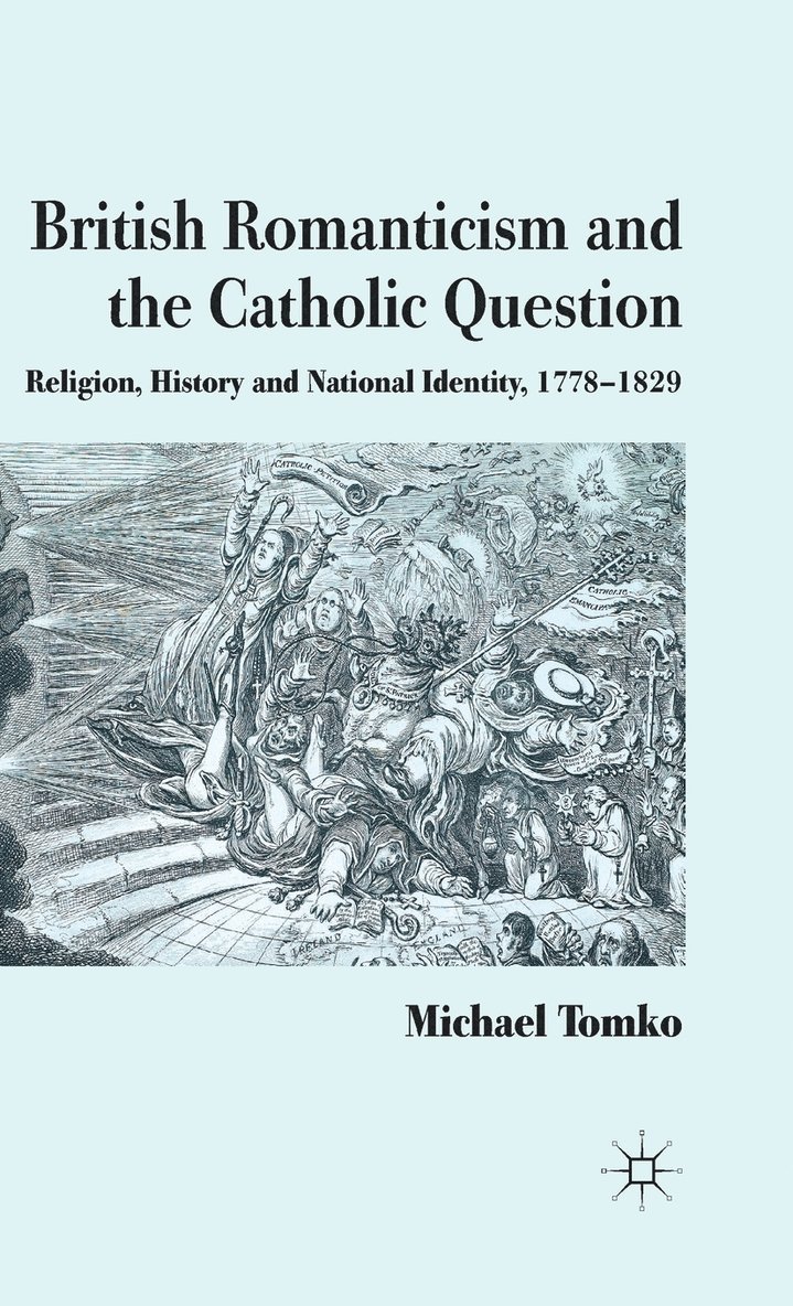 British Romanticism and the Catholic Question