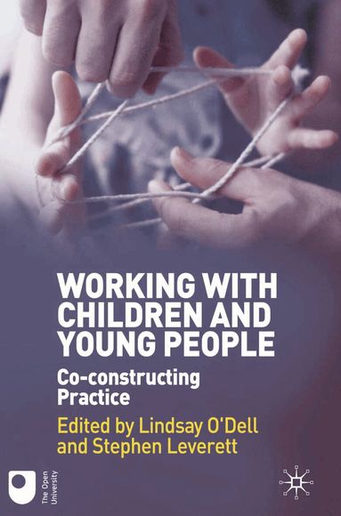 Lindsay O'Dell, Stephen Leverett - Working with Children and Young People, Häftad