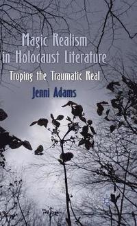 bokomslag Magic Realism in Holocaust Literature