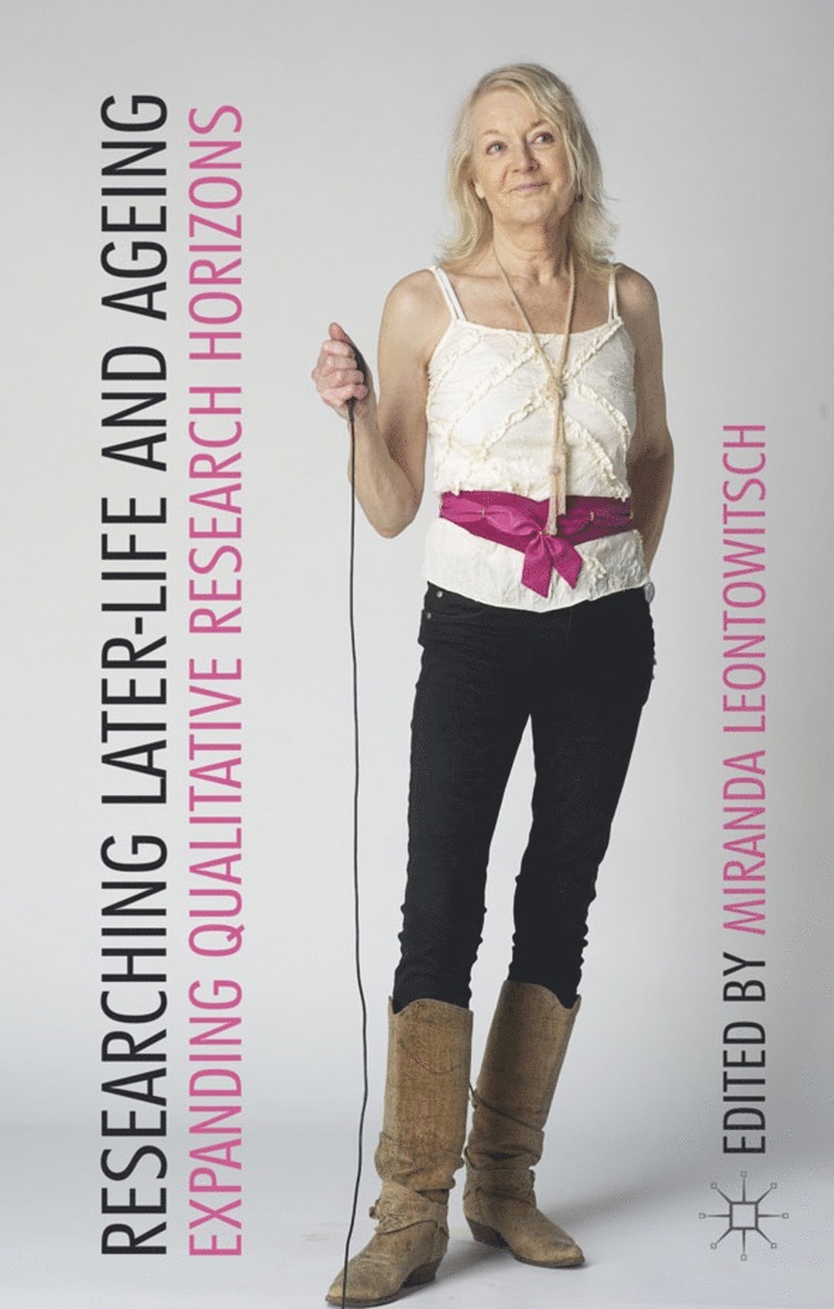 Miranda Leontowitsch, Miranda Leontowitsch - Researching Later Life and Ageing, Inbunden