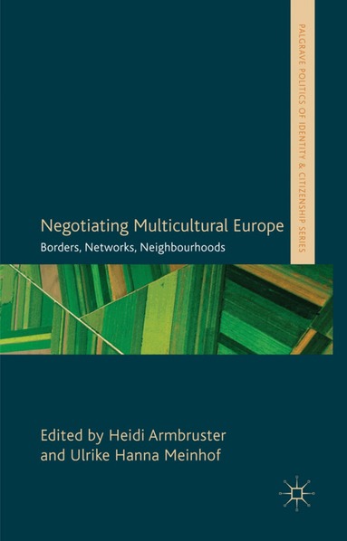 H. Armbruster, U. Meinhof - Negotiating Multicultural Europe, Inbunden