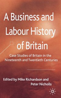 bokomslag A Business and Labour History of Britain