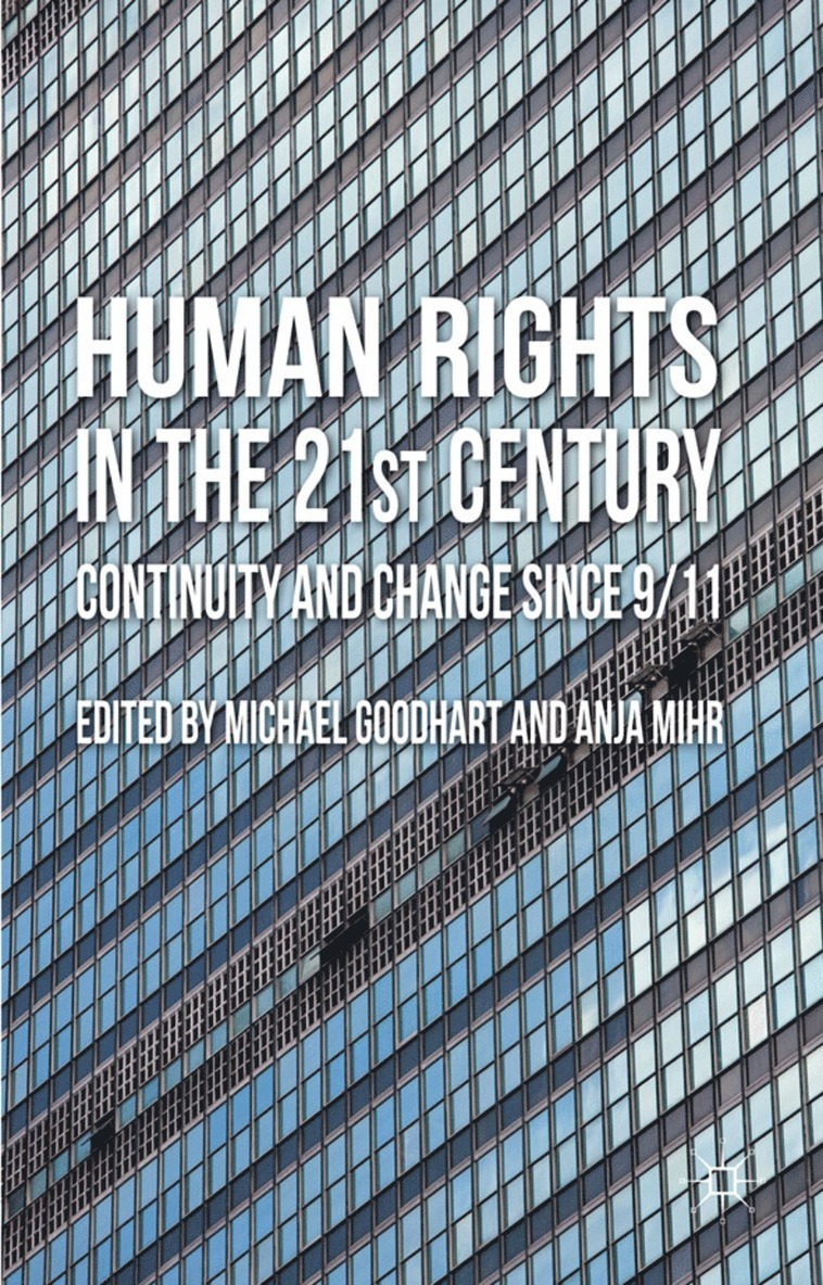 M. Goodhart, A. Mihr, Michael Goodhart, Anja Mihr - Human Rights in the 21st Century, Inbunden