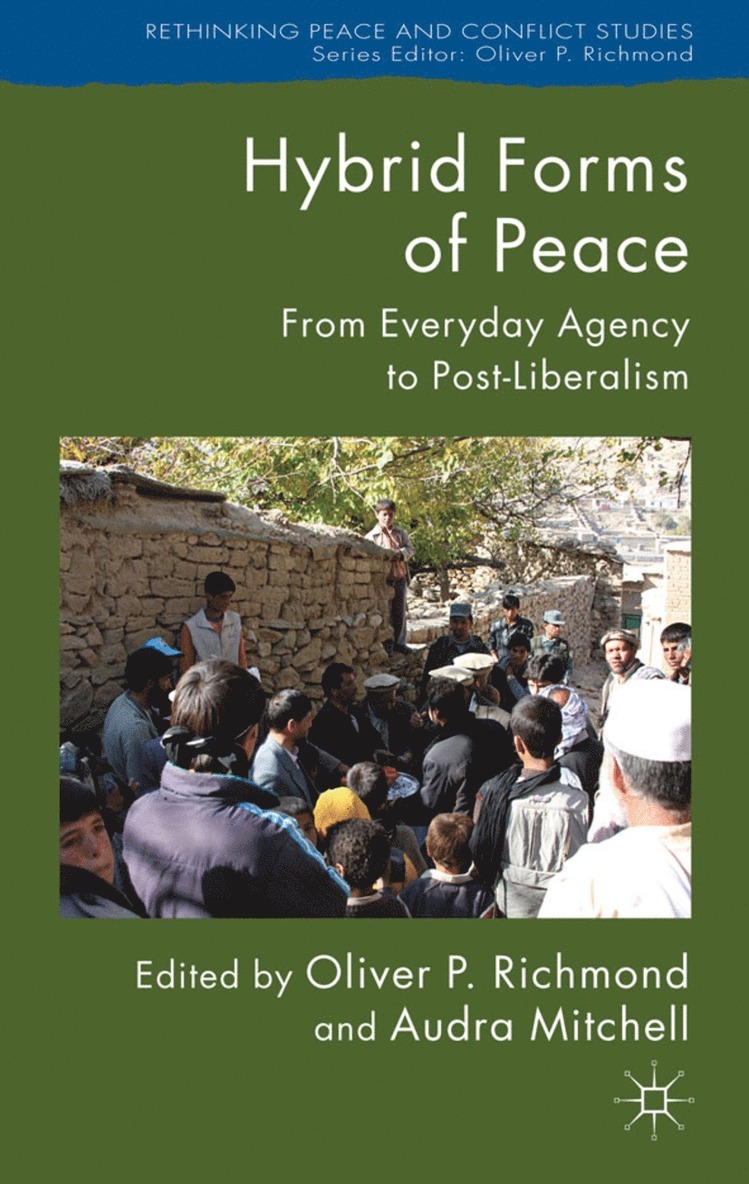 Oliver P. Richmond, Audra Mitchell, Oliver P Richmond, Oliver P. Richmond, Audra Mitchell - Hybrid Forms of Peace, Inbunden