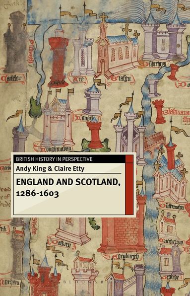 Andy King, Claire Etty - England and Scotland, 1286-1603, Häftad