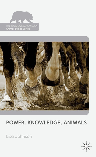 L. Johnson - Power, Knowledge, Animals, Inbunden