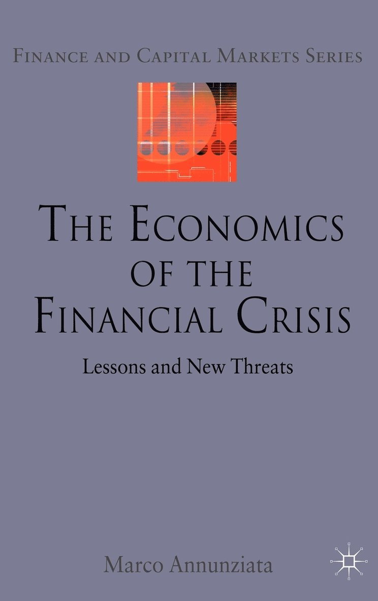 The Economics of the Financial Crisis 1