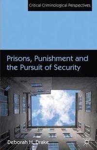 bokomslag Prisons, Punishment and the Pursuit of Security